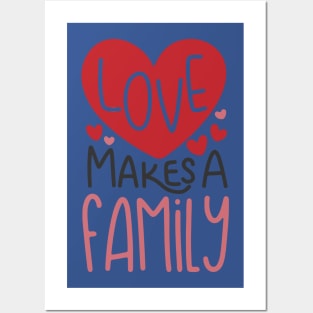 Love Makes A Family2 Posters and Art